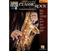 Classic Rock: Saxophone Play-Along Volume 3 (Saxophone Play-Along, 3)