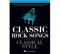 Classic Rock Songs in a Classical Style Book [Softcover] Piano Hal Leonard