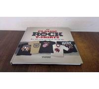 Classic Rock T-Shirts By Lisa Kidner & Sam Knee (Hardback)