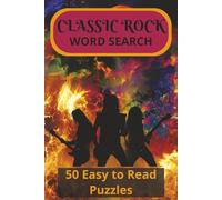 Classic Rock Word Search: 50 Easy to Read Puzzles about Classic Rock Bands, Musicians and more | 6x9 inches, 101 pages | Gift for Vacations, Holidays and Travel