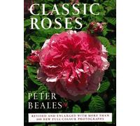 Classic Roses Handbook by Peter Beales (1998-12-31)