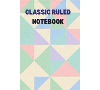 Classic Ruled Notebook | 6x9 Inch | Elegant Simple Design | Perfect for Writing, Journaling, School & Office Use: A timeless notebook for everyday writing, note-taking, and ideas.