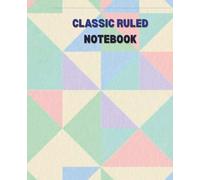Classic Ruled Notebook |7.5X9.25 Inch | Elegant Simple Design | Perfect for Writing, Journaling, School & Office Use: A timeless notebook for everyday writing, note-taking, and ideas.