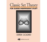 Classic Set Theory : For Guided Independent Study
