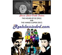 Classic Silent Double Feature: The Wizard of Oz and The Yankee Clipper