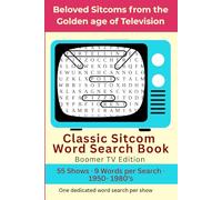 Classic Sitcom Word Search Book: Boomer Edition: 55 Word Search Puzzles Celebrating Beloved TV Comedies from the 1950s Through the 1980s - For Classic Television Fans of All Ages