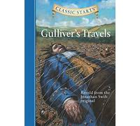 Classic Starts: Gulliver's Travels: Retold from the Jonathan Swift Original by Jonathan Swift (2006-03-07)