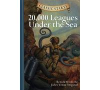 Classic Starts (R): 20,000 Leagues Under the Sea: Retold from the Jules Verne Original