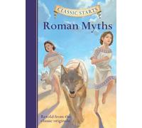 Classic Starts®: Roman Myths