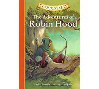 Classic Starts: The Adventures of Robin Hood