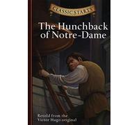 Classic Starts®: The Hunchback of Notre-Dame