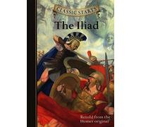 Classic Starts (R): The Iliad: (Classic Starts (R))