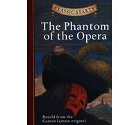 Classic Starts®: The Phantom of the NOT REPRINTINGra