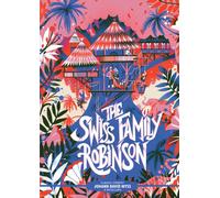 Classic Starts®: The Swiss Family Robinson