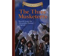 Classic Starts Three Musketeers, The Retold From The, 9781402736957: Retold from the Alexandre Dumas Original