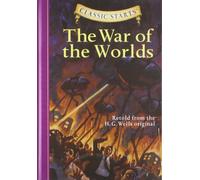 Classic Starts®: The War of the Worlds (Classic Starts® Series)