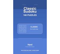 Classic Sudoku - 100 Hard Puzzles - VOL1: 100 Puzzles - 5x8 (Sapiver Press Sudoku Series)