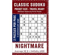 CLASSIC SUDOKU POCKET SIZE - TRAVEL READY NIGHTMARE: 200 Small In Size Carry Friendly Brain Teasers With Solutions Included (Pocket Size Travel Ready Editions)