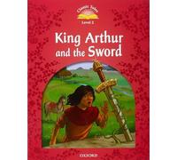 Classic Tales Second Edition: Level 2: King Arthur and the Sword CD-Rom and Audio Pack
