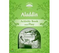 Classic Tales Second Edition: Level 3: Aladdin Activity Book & Play