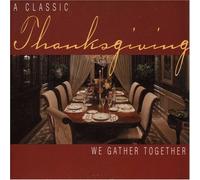 Classic Thanksgiving-We Gather - Classic Thanksgiving [IMPORT]