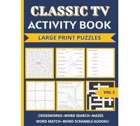 Classic TV Activity Book: Large Print Puzzles for Adults and Seniors | Crosswords, Word Search, Word Match, Word Scrambles & More Inspired by Vintage Television Shows, VOL 2