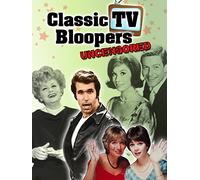 Classic TV Bloopers: Uncensored