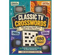 Classic TV crossword puzzle:: 480 Nostalgic Clues Celebrating 1960s, 1970s, 1980s & 1990s Television Shows