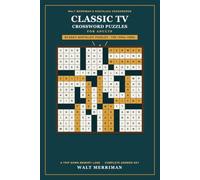Classic TV Crossword Puzzles for Adults: 65 Easy, Nostalgic Crosswords from Television’s Golden Age - A Relaxing Trip Across the ’50s to the ’80s with a Complete Answer Key