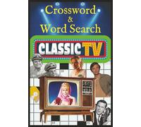 Classic TV Crossword & Word Search Puzzle Book: A thoughtfully designed nostalgic puzzle series blending classic television knowledge with a screen-free path to relaxation