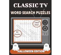 Classic TV Halloween Word Search Puzzle Book: Large Print Puzzles for Adults and Seniors | 50+ Nostalgic TV Episode Word Searches with Bonus Classic Halloween Movie Puzzles