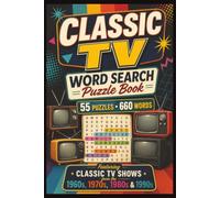 Classic TV Word Search: 55 Large Print Word Search Puzzles for Adults & Seniors Featuring Classic TV Shows from the 1960s, 1970s, 1980s & 1990s