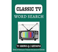 CLASSIC TV WORD SEARCH: Classic TV Word Search Puzzle Book: 50+ Fun Word Find Puzzles for Adults - 110 Pages of TV Sitcoms, Dramas, Talk Shows & Game ... Age & Modern Favorites (Nostalgic Gift)