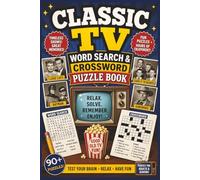 Classic TV Word Search & Crossword Puzzle Book: A Thoughtful Collection of Puzzles to Relax the Mind, Spark Memories, and Escape Daily Screen Time