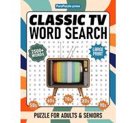 Classic TV Word Search For Adults Large Print: A Fun & Nostalgic Word Find Puzzle Book For Seniors, Nostalgia Themed Word Searches Large Print To Keep Brain Relax