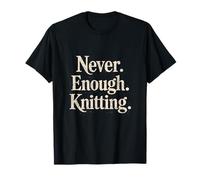Classic Typography Never Enough Knitting Inspiring Vintage T-Shirt