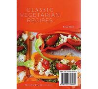 Classic Vegetarian Recipes: 75 signature dishes