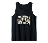 Classic Vintage All I Want is World Peace Motivational Love Tank Top