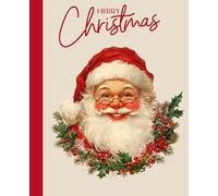 Classic Vintage Santa Claus Christmas Composition Notebook - Christmas-Themed Writing Journal for Kids and Adults - Christmas Planner, Holiday Gift List, Recipe Notebook, Santa Kindness Journal