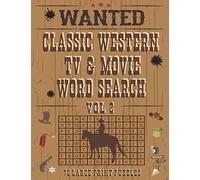 Classic Western TV & Movie Word Search, Volume 2, 70 Large Print Puzzles: TV Western Puzzle Book For Adults Who Love Old West Cowboy TV Shows & Movies