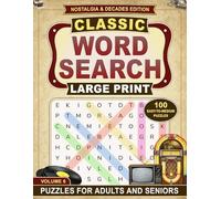 Classic Word Search, Large Print Puzzles for Adults and Seniors: Nostalgia and Decades Edition