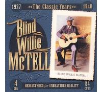 Classic Years 1927-1940 by Mctell, Blind Willie Box set, Original recording remastered edition (2003) Audio CD