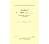 Classica et Mediaevalia: Danish Journal of Philology and History: v. 45 (Classica et Mediaevalia - Revue Danoise de Philologie et D'Histoire)