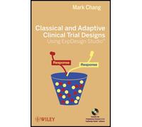 Classical and Adaptive Clinical Trial Designs Using ExpDesign Studio