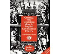 Classical and Christian Ideas in English Renaissance Poetry