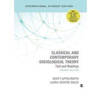 Classical and Contemporary Sociological Theory - International Student Edition: Text and Readings