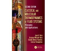 Classical and Molecular Thermodynamics of Fluid Systems: Principles and Applications
