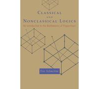 Classical and Nonclassical Logics - An Introduction to the Mathematics of Propositions