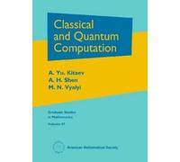 Classical and Quantum Computation – Graduate Studies in Mathematics