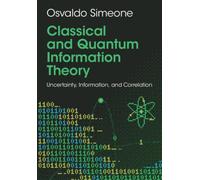 Classical and Quantum Information Theory : Uncertainty, Information, and Correlation